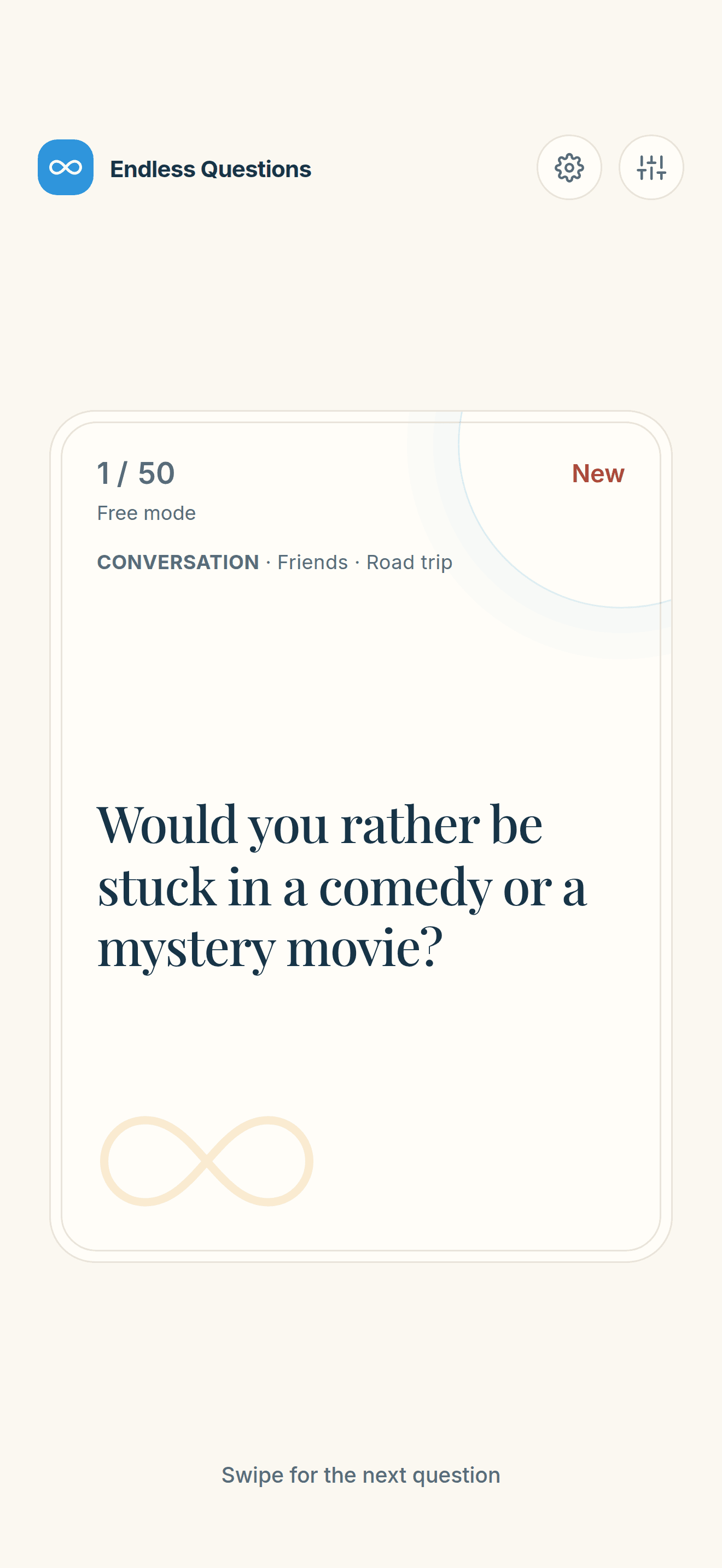 Conversation card for friends on a road trip: “Would you rather be stuck in a comedy or a mystery movie?”